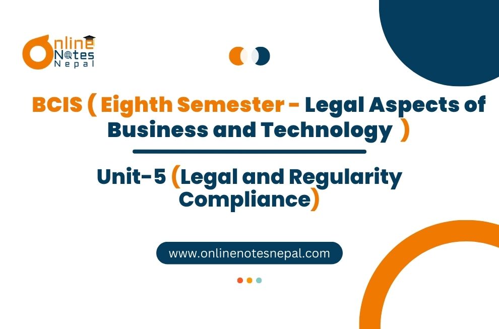 Unit V: Legal and Regularity Compliance